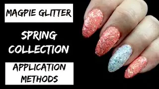 Magpie Glitter Spring Collection   Application Methods
