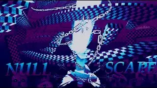 [FANMADE] Love And Void Trilogy - NULLSCAPES LOVE AND VOID