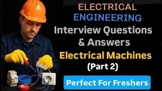 || Electrical Machines || Interview Questions & Answers || Part 2 ||