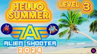 HELLO SUMMER 2024 Lvl 3 Galaxy Attack Alien Shooter GAAS EVENT