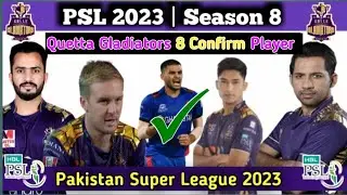 PSL 2023 - Quetta Gladiator 2023 squad | Psl 8 QG Squad | QG Squad 2023 | 8 Confirm Player Psl 8 QG