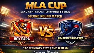 MLA CUP S1 DAY & NIGHT | ROUND 2 | ROY PARA VS  BAZAR