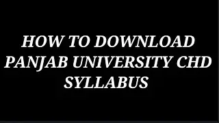 How to download PU Chd Syllabus/Punjab University chd ka syllabus kaise dunde pu ke website se