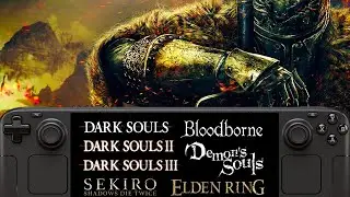 All FromSoftware Souls Games Tested On Steam Deck