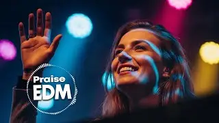 Christian Praise EDM | Heavenly House Beats