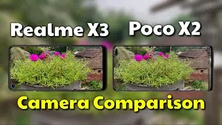 Realme X3 VS Poco X2 Camera comparison || Which is Best Camera Poco X2 VS Realme X3 || 2020
