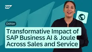 D&ouml;hler: Transformative Impact of SAP Business AI & Joule across Sales and Service