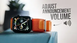 How to Adjust the Announcement Volume on Apple Watch (tutorial)