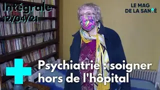 Le magazine de la santé - 12 avril 2021 [Intégrale]