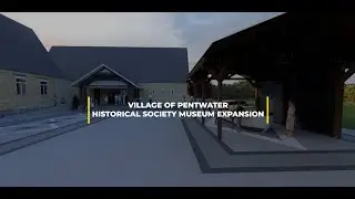 Pentwater Historical Society Museum Expansion Video - July 2025