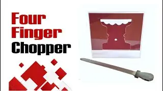 Four Finger Chopper Magic Trick