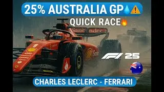 F1 25 Quick Race | 25% Australia GP | Charles Leclerc - Ferrari