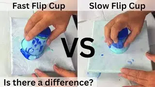 FLIP CUP ACRYLIC POUR EXPERIMENT - Fast Flip VS Slow Cup - Is there a difference? Fluid Art