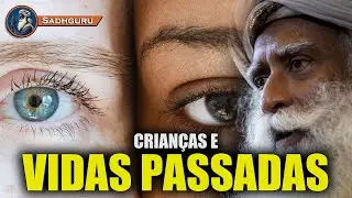 O Mist&eacute;rio das Crian&ccedil;as Que Lembram Outras Vidas , SADHGURU DUBLADO