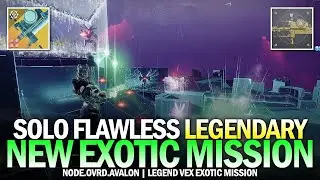 Solo Flawless Legendary New Exotic Mission - NODE.OVRD.AVALON [Destiny 2]