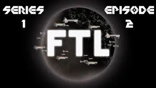 FTL - Failure is Always an Option - Series 1 - Episode 2