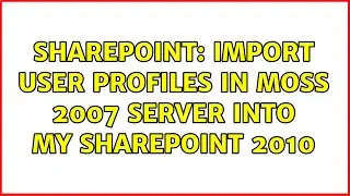 Sharepoint: Import user profiles in MOSS 2007 server into my SharePoint 2010