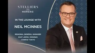 In the Lounge with Neil McInnes at Conrad Tokyo | Stelliers Asia 2025