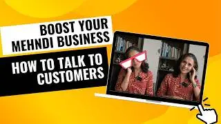 Boost Your Mehndi Business: Customer Interaction Tips for Beginners