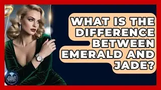 What Is The Difference Between Emerald And Jade? - Jewelry Market Spotlight