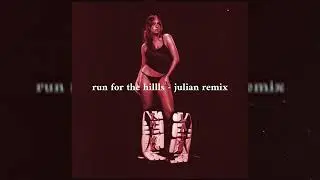 run for the hills (julian remix) normal version