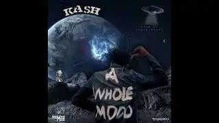 Kash - A whole mood  (clean)