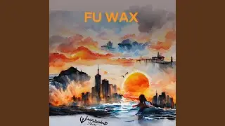 FU WAX