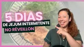 5 dias de jejum intermitente no Réveillon: experiência e aprendizados