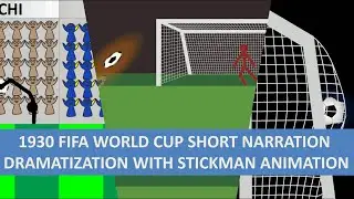 1930 fifa world cup short narration dramatization with stickman animation