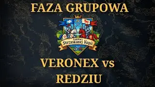 Veronex vs Redziu BO3 | Faza Grupowa | Turniej Strzaskanej Kopii | Age of Empires IV