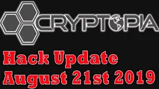Cryptopia Hack Update 21 AUG 2019 - What we can do ???