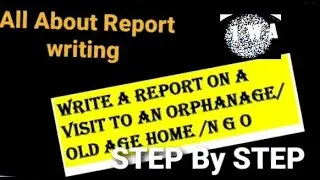Report writing/How to write report in English/Format of report writing/Report on visit an orphanage