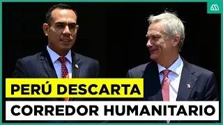Presidente de Perú descarta corredor humanitario de Kast