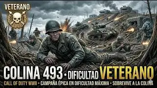 Call of Duty Segunda Guerra Mundial Colina 493 en Dificultad Veterano