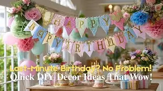 Budget Party Magic ✨ | DIY Birthday D&eacute;cor That Looks Like a Professional Set-Up