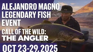 Событие &laquo;Легендарная рыба Алехандро Магно&raquo; | Call of the Wild: The Angler (23&ndash;29 октября 2025 г.)