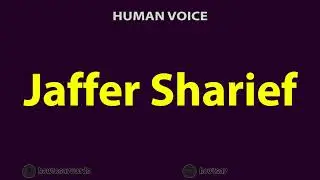 How To Pronounce Jaffer Sharief