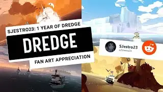 DREDGE - SJestro23: 1 Year of DREDGE Reddit Series - Fan Art Appreciation