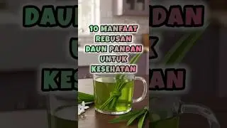10 Manfaat Rebusan Daun Pandan Untuk Kesehatan | Yuksehat Diary #daunpandan #pandan #shorts