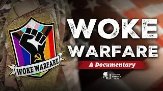 Woke Warfare: A Documentary Exposing DEI's Dangerous Grip On The U.S. Military