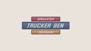 Trucker ben Mission #1 D tier