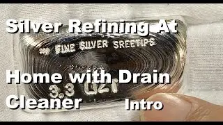 Refining Silver at Home Update