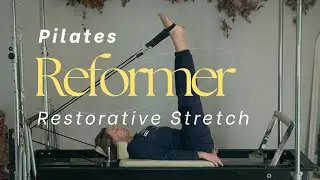 Pilates Reformer - Restorative Stretch #calming #reformerpilates #restorativereformer #reformer