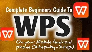 COMPLETE BEGINNERS GUIDE TO WPS ON ANDROID