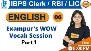 CLASS 06|| IBPS Clerk / RBI / LIC || ENGLISH || By Neerja  Ma'am || Exampur's WOW Vocab Session-1