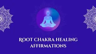 Root Chakra Healing | Grounding Affirmations for Safety & Inner Stability