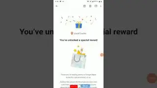 Google Local Guide Reward ।। You&rsquo;ve unlocked a special reward ।। Code is not show।।
