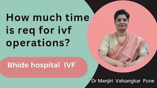 How much time duration required for ovum pick up and embryo transfer operations in IVF ?