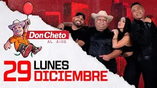Don Cheto Al Aire Show En Vivo 🔴 -  29 de Diciembre de 2025