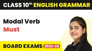 Modal Verb: Must - Modals | Class 10 English Grammar 2022-23